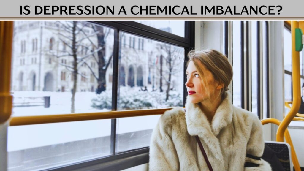 Is Depression a Chemical Imbalance?